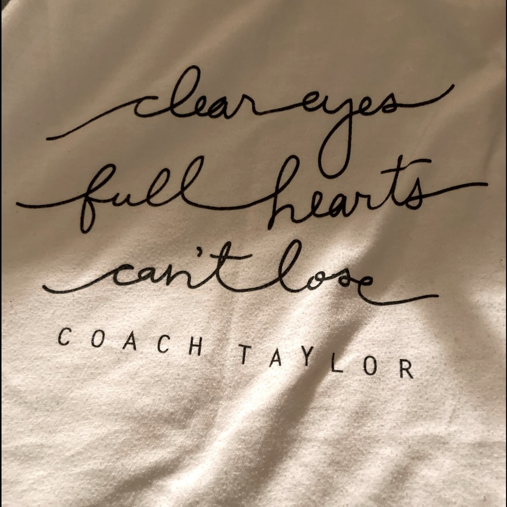 Coach Taylor Clear Eyes full heart can’t lose tee
